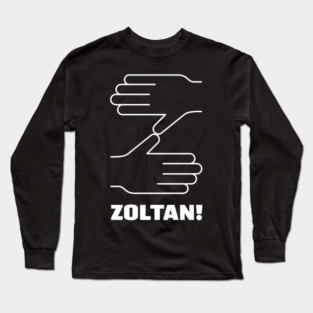 Zoltan! Long Sleeve T-Shirt by Meta Cortex